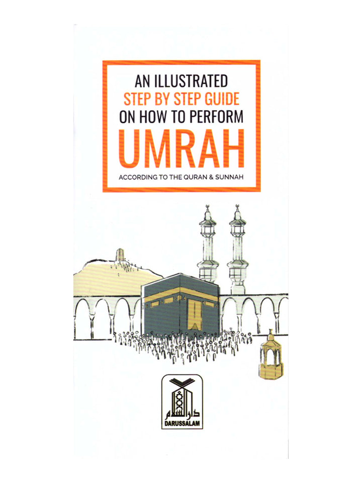 An Illustrated Step By Step Guide On How To Perform Umrah